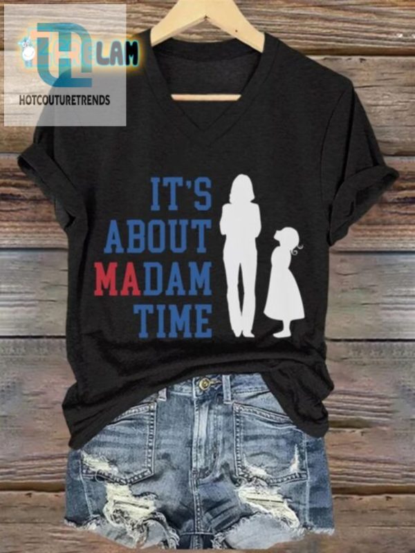 Womens Madam Time Funny Vneck Tee Stand Out Style hotcouturetrends 1 1