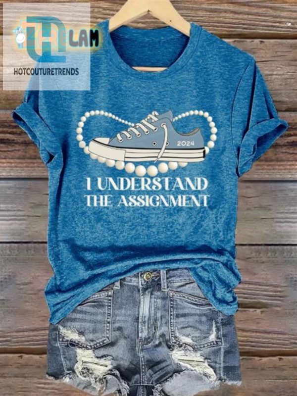 Nail The Day Womens Funny I Understand The Assignment Tee hotcouturetrends 1