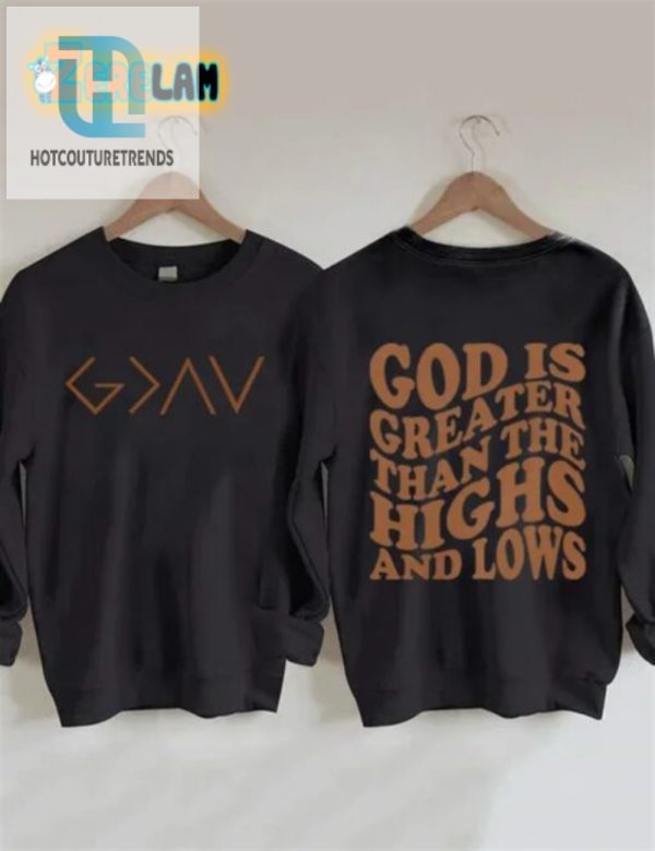 Stay Blessed Comfy Quirky Highs Lows God Sweatshirt hotcouturetrends 1 2