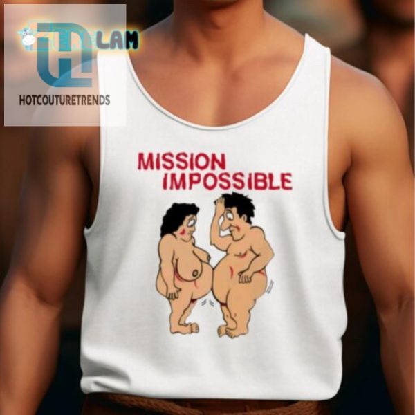 Unique Hilarious Mission Impossible Joke Comic Shirt hotcouturetrends 1 4