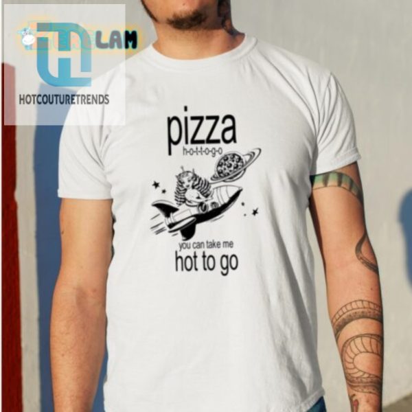 Hot Ready Pizza Shirt Grab A Slice Of Humor hotcouturetrends 1 1