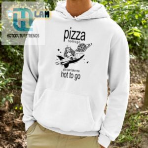 Hot Ready Pizza Shirt Grab A Slice Of Humor hotcouturetrends 1 3