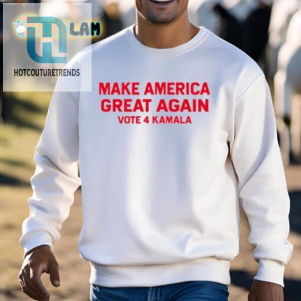 Vote 4 Kamala Make America Laugh Again Shirt hotcouturetrends 1 2