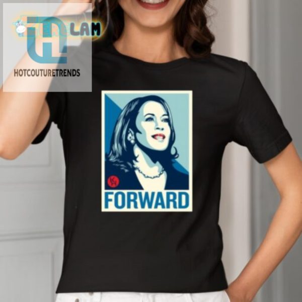 Kamala Harris Forward Shirt Wear Humor With Pride hotcouturetrends 1 1