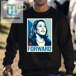 Kamala Harris Forward Shirt Wear Humor With Pride hotcouturetrends 1 2