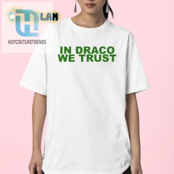 Funny Unique In Draco We Trust Shirt For Wizarding Fans hotcouturetrends 1