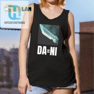 Hilarious Offensetaken Dani Tshirt Stand Out In Style hotcouturetrends 1 2