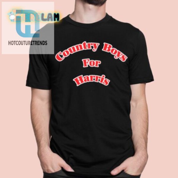 Get Your Laughs Unique Country Boys For Harris Shirt hotcouturetrends 1