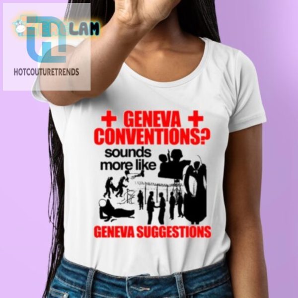 Funny Geneva Conventions Suggestions Shirt Stand Out hotcouturetrends 1