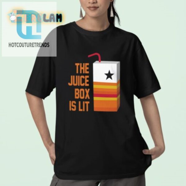 Stay Juicy The Hilariously Lit Juice Box Tshirt hotcouturetrends 1