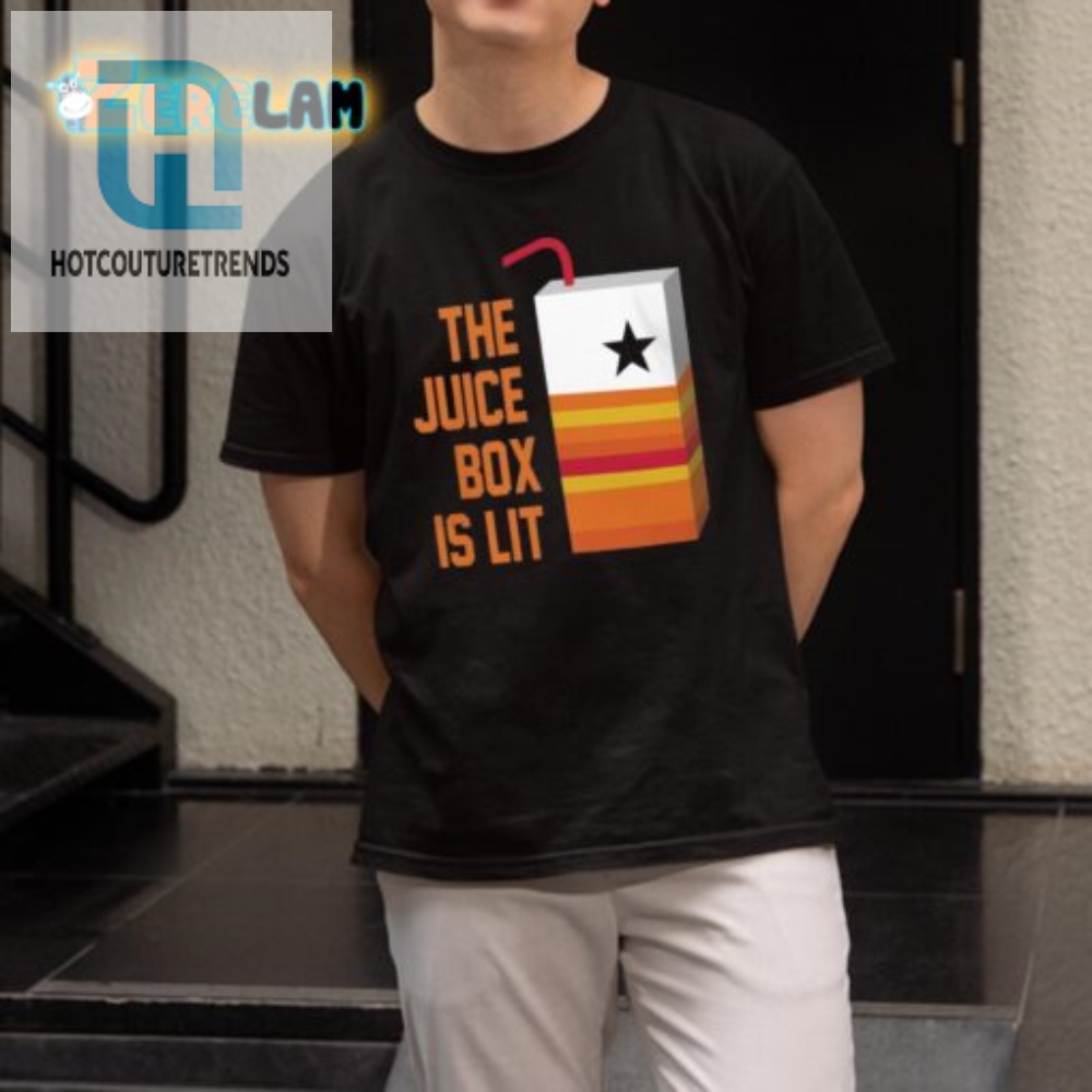 Stay Juicy The Hilariously Lit Juice Box Tshirt