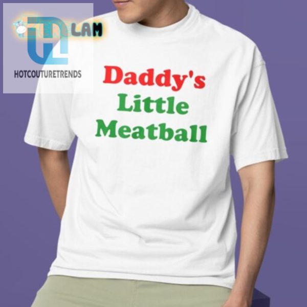 Daddys Little Meatball Tee Cute Funny Toddler Outfit hotcouturetrends 1