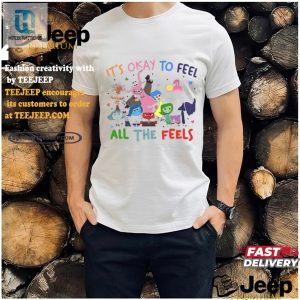 Feel All The Feels Shirt Embrace Humor Uniqueness hotcouturetrends 1 2