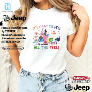 Feel All The Feels Shirt Embrace Humor Uniqueness hotcouturetrends 1 3