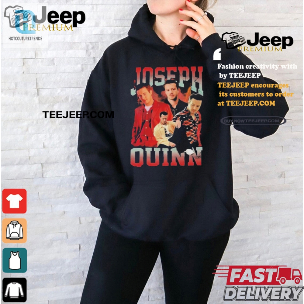 Get A Laugh Unique Joseph Quinn Shirt  Stand Out In Style