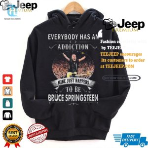 Rock Your Addiction Funny Bruce Springsteen Song Shirt hotcouturetrends 1 2