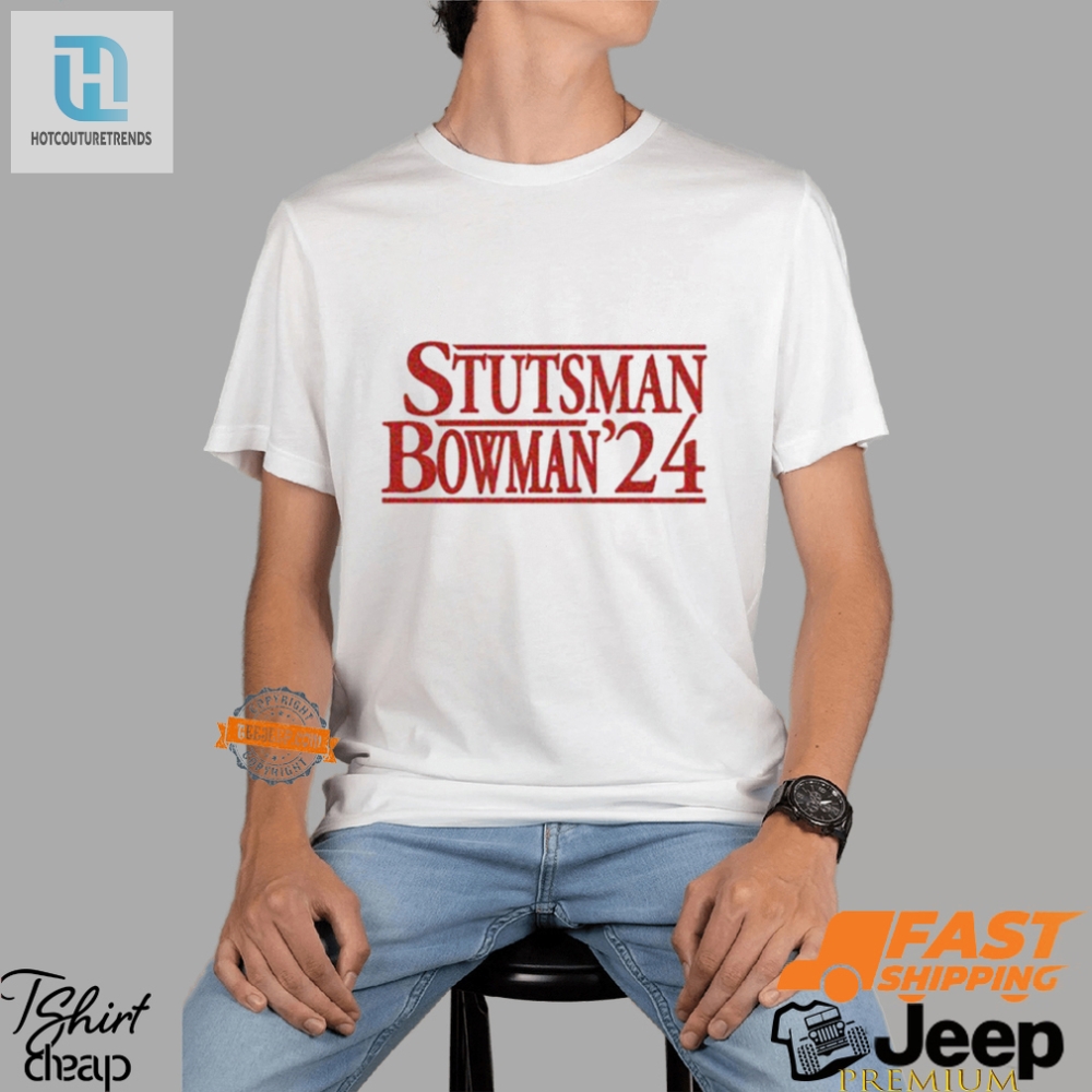 Get Laughs With The Unique Stutsman Bowman 24 Shirt