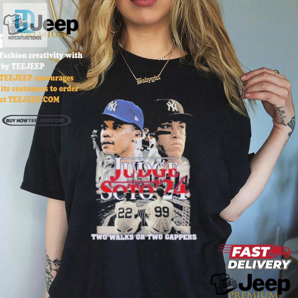 Official Judge Soto 2024 Tee Two Walks Or Two Gappers Fun