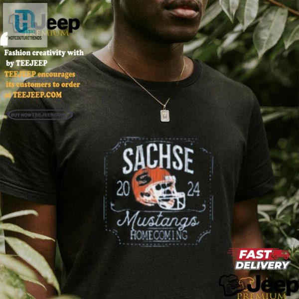 Chuckles Guaranteed Get Your Sachse 2024 Mustangs Shirt Now hotcouturetrends 1