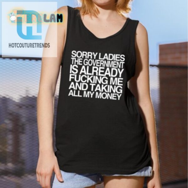 Funny Antigovernment Shirt Sorry Ladies Im Taken hotcouturetrends 1 1