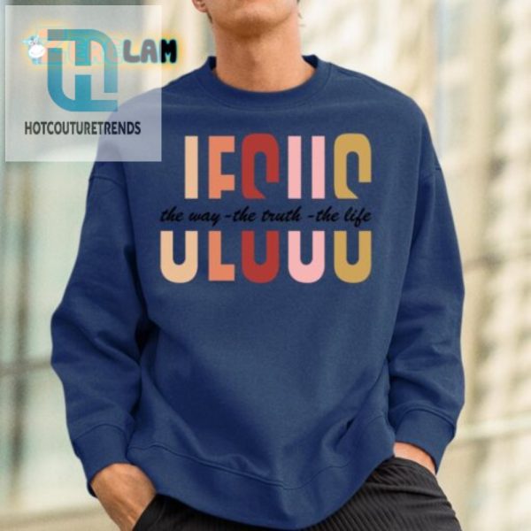 Get Cozy With Jesus The Way Truth Life Sweatshirt hotcouturetrends 1 3