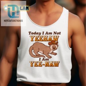 Get Laughs With Our Unique Yeenaw Shirt Buy Now hotcouturetrends 1 4