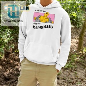 Funny Boys Get Sad Men Get Depressed Tee Stand Out hotcouturetrends 1 3