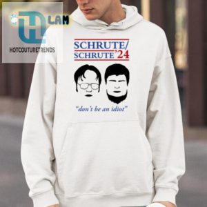 Get Laughs Rainnwilson Schrute 24 Dont Be An Idiot Shirt hotcouturetrends 1 3