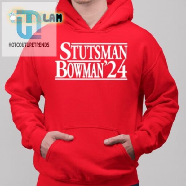 Get Your Lols Stutsman Bowman 2024 Shirt Too Funny To Miss hotcouturetrends 1