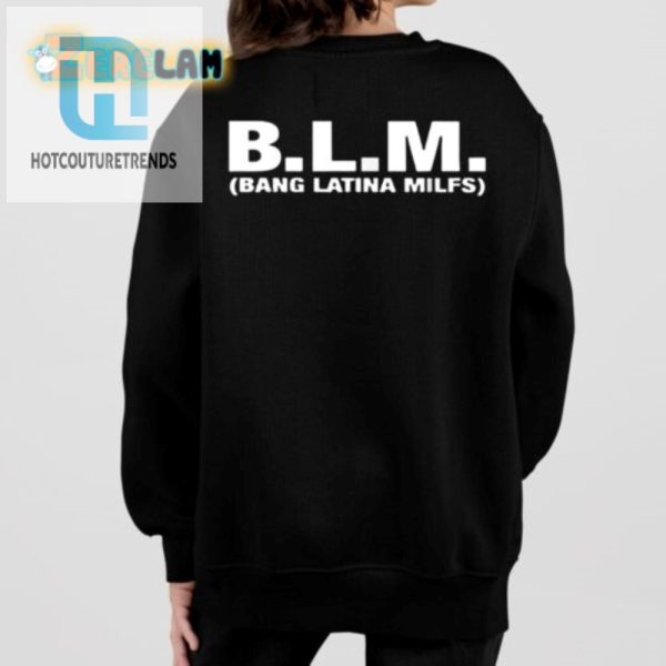 Spice Up Laughs B.L.M Bang Latina Milf Tee hotcouturetrends 1 1