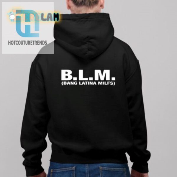 Spice Up Laughs B.L.M Bang Latina Milf Tee hotcouturetrends 1 2