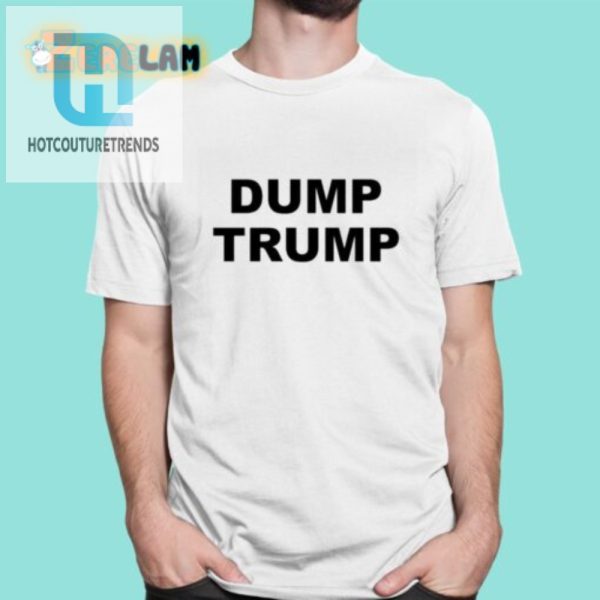 Dump Trump Shirt 2024 Hilarious Unique Political Tee hotcouturetrends 1