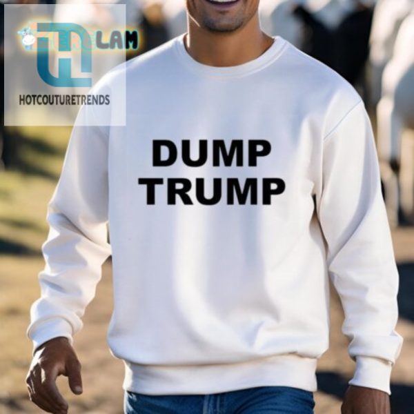 Dump Trump Shirt 2024 Hilarious Unique Political Tee hotcouturetrends 1 1 1