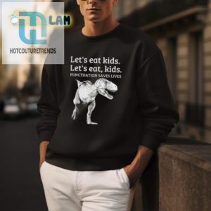 Save Lives With Humor Lets Eat Kids Punctuation Shirt hotcouturetrends 1 3