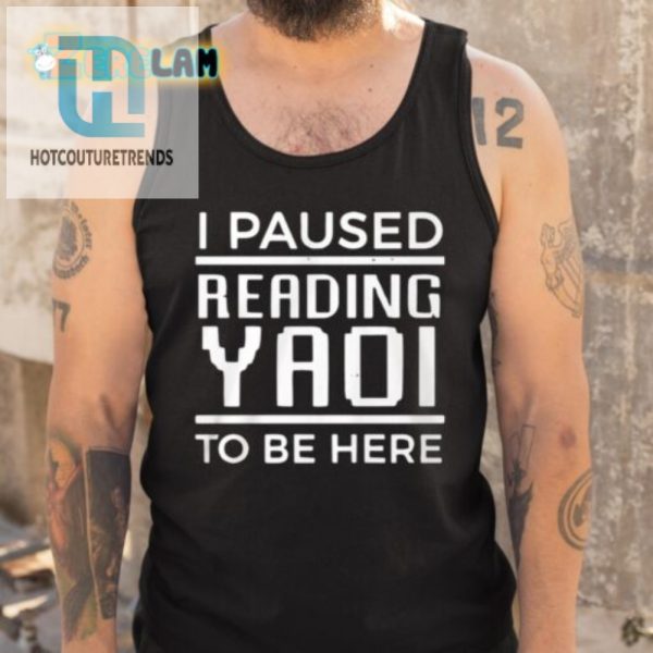 Funny Paused Yaoi To Be Here Tshirt Unique Gift Idea hotcouturetrends 1 4