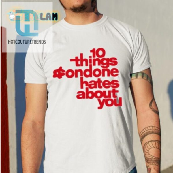 Hilarious 10 Things Condone Hates About You Tshirt Stand Out hotcouturetrends 1 1