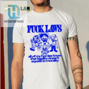 Funny Legality Morality Shirt Standout Humor Tee hotcouturetrends 1 1