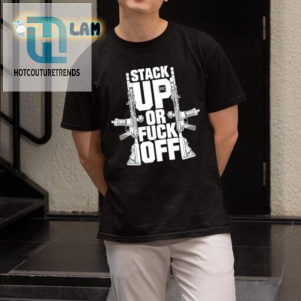 Quirky Bold Stack Up Fpc Or Fck Joff Shirt Get Yours hotcouturetrends 1 1