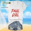 Funny Final Girl Halloween Tee Stand Out Survive hotcouturetrends 1