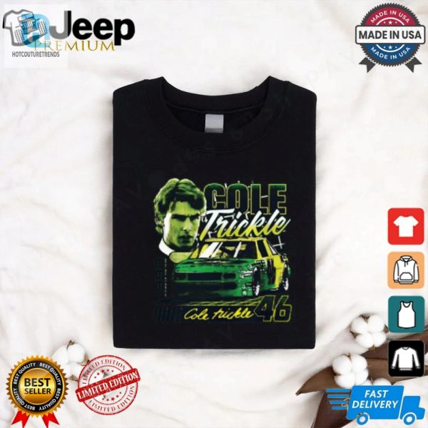 Race Into Laughter Get Your Cole Trickle 4 Shirt Today hotcouturetrends 1