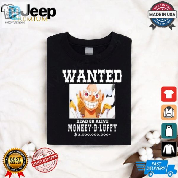 Get Your Wanted Luffy Shirt Dead Or Alive Hilarious hotcouturetrends 1