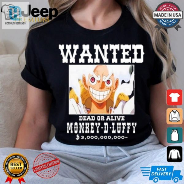 Get Your Wanted Luffy Shirt Dead Or Alive Hilarious hotcouturetrends 1 3