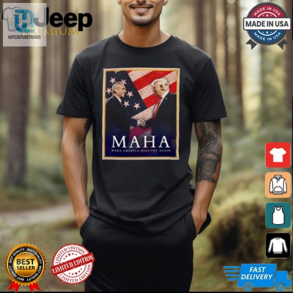 Get Healthy With Rfk Jrs Hilarious Maha Shirt hotcouturetrends 1 1