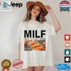 Get Our Hilarious Milf Man I Love Fried Limited Shirt hotcouturetrends 1