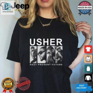 Get Your Laughs With Our Unique Usher Past Present Future Tee hotcouturetrends 1 1