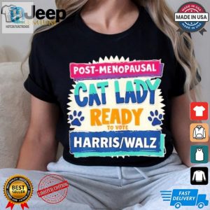 Proud Postmenopausal Cat Lady Voting Kamala Harris Tee hotcouturetrends 1 3