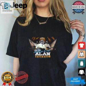 Snag Your Alan Jackson Tour Tee Its Your Last Call Yall hotcouturetrends 1 1