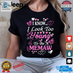 Get Laughs With Our Unique Young Memaw Shirt Today hotcouturetrends 1 3