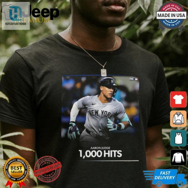 Hit A Home Run With Aaron Judge 1000 Hits Tee Get Yours hotcouturetrends 1