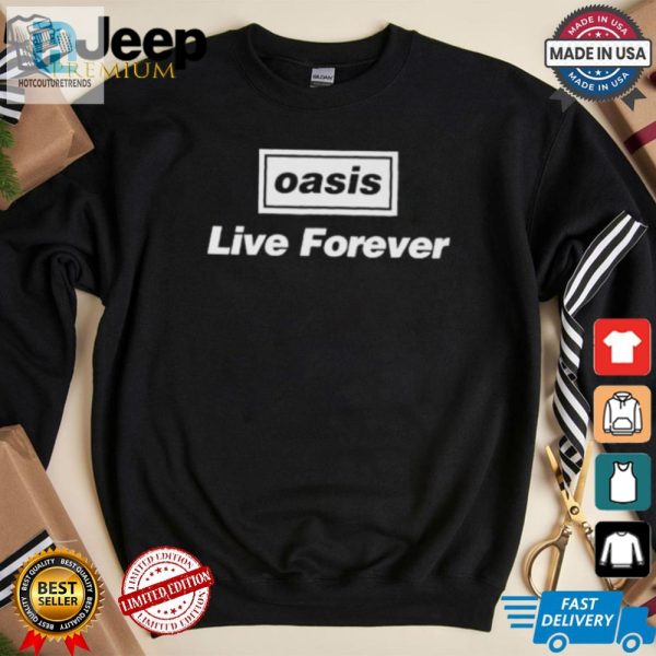 Rock On Hilarious Oasis Live Forever Tee Grab Yours hotcouturetrends 1 2